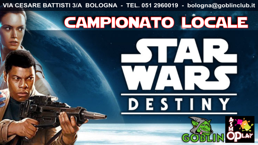 Star Wars Destiny – Store Championship (Torneo “Locale”)