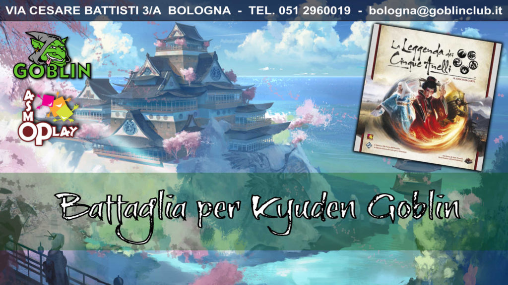 La Leggenda dei Cinque Anelli – Battaglia per Kyuden Goblin