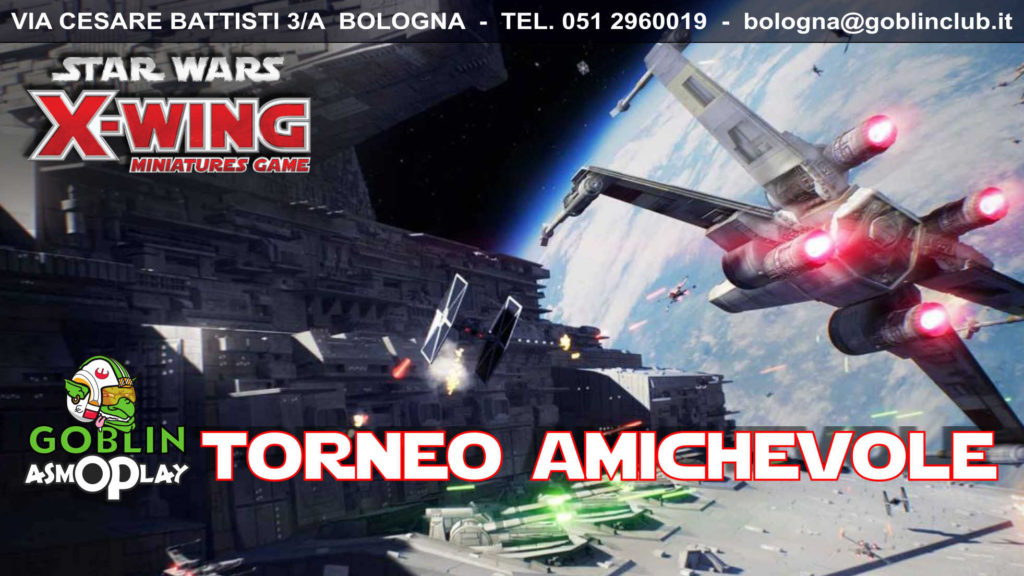 X-Wing Torneo Amichevole “Adesso, giovane Skywalker, morirai”!