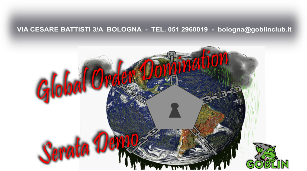 Global Order Domination: serata demo