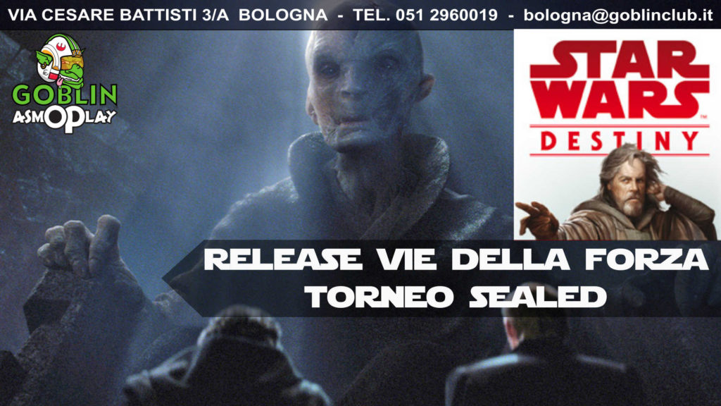 Star Wars Destiny – Torneo Release di “Vie della Forza”