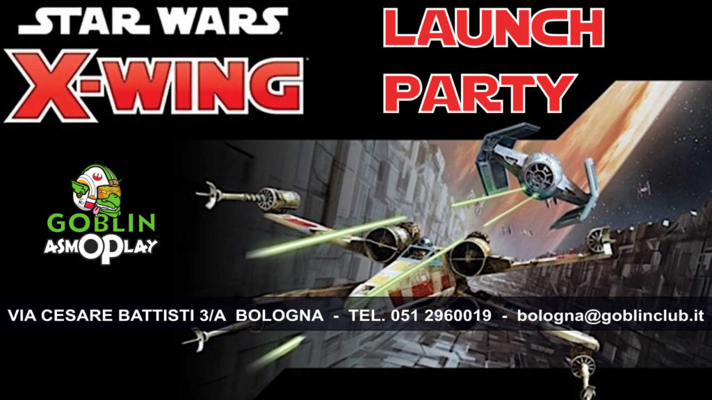 Star Wars X-Wing: 2^ edizione – Launch Party