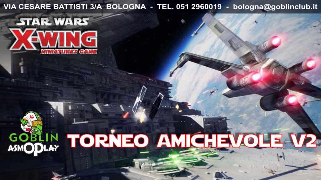 X-Wing: torneo amichevole V2 “Luke, sono tuo padre!”