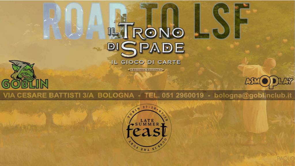 Il Trono di Spade LCG: Torneo “Road to Late Summer Feast”