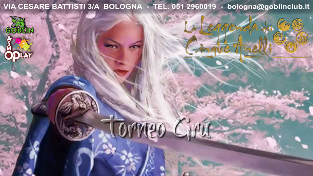 La Leggenda dei Cinque Anelli – Torneo Gru