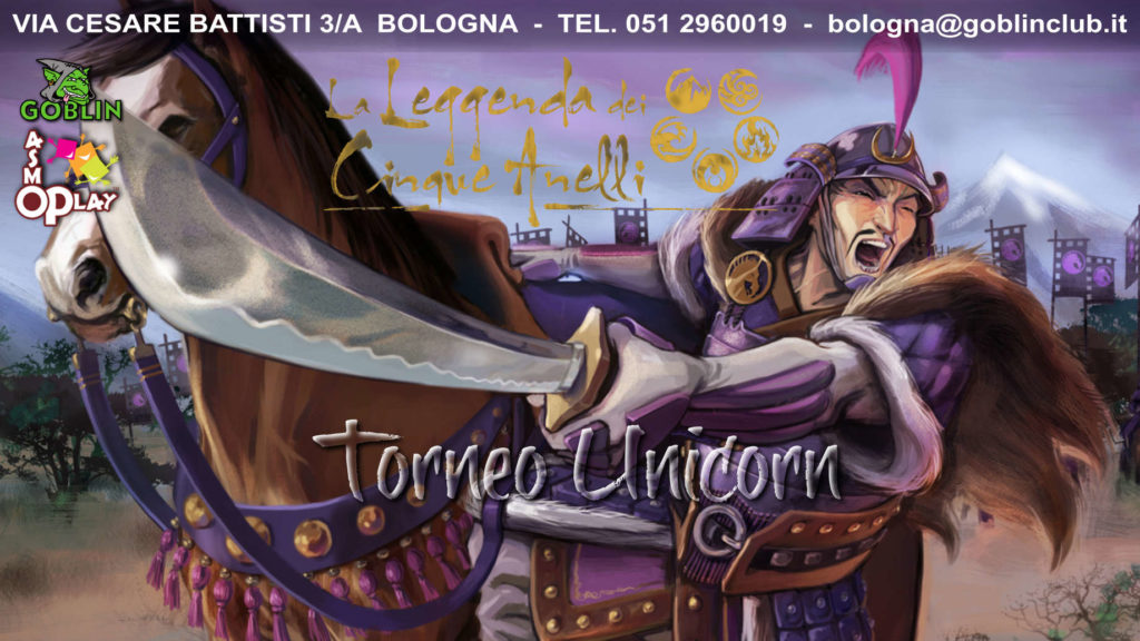 La Leggenda dei Cinque Anelli – Torneo Unicorn