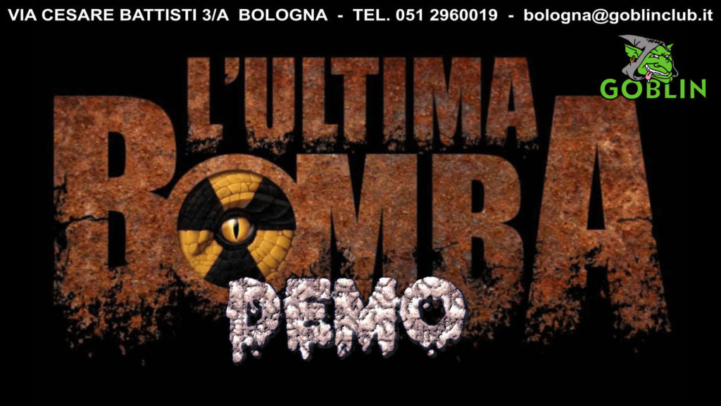 L’Ultima Bomba: giornata demo