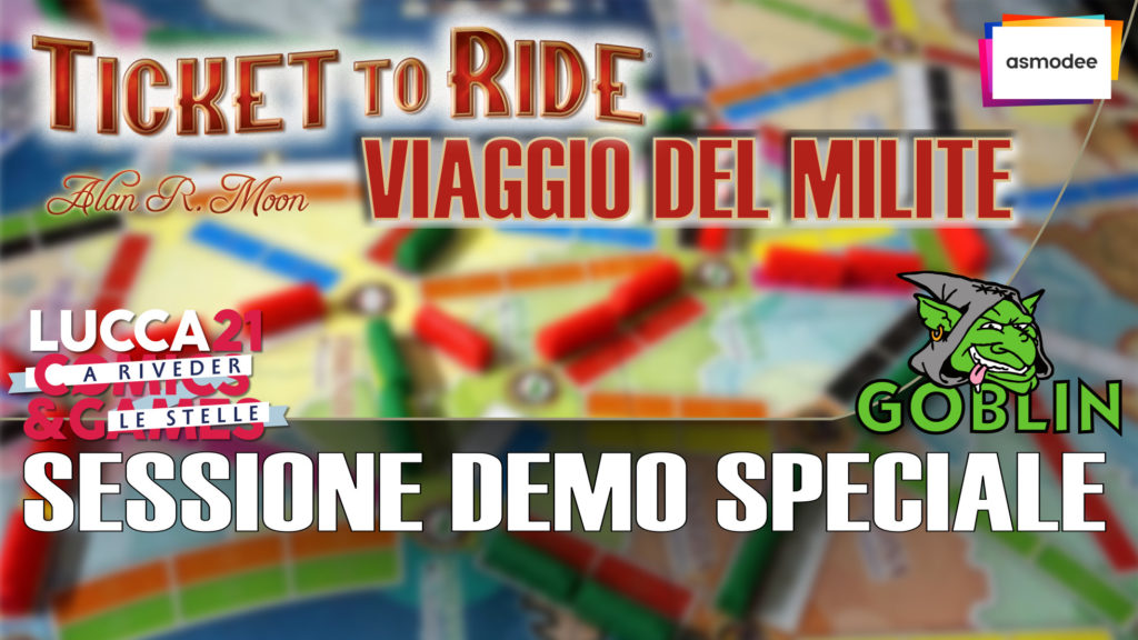 Lucca Campfire: DEMO Ticket to Ride Milite Ignoto