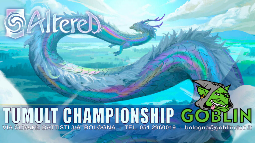 ALTERED: Tumult Championship Costruito @Goblin Bologna