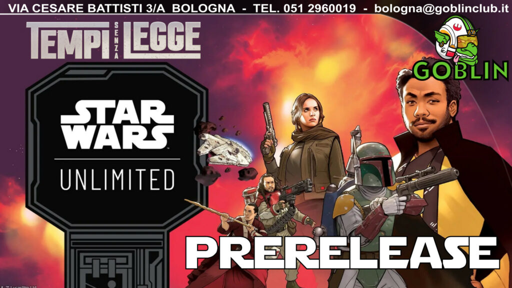 Star Wars Unlimited: Pre-Release TEMPI SENZA LEGGE (Italian Store League 2026 – Tappa 2)