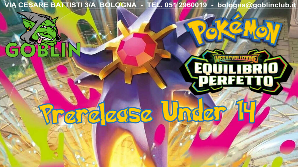 Pokémon League: Pre-Release Megaevoluzione – Equilibrio Perfetto U14