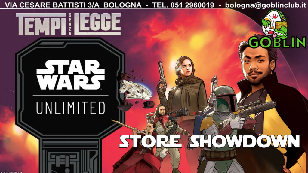 Star Wars Unlimited – Store Showdown TEMPI SENZA LEGGE (Italian Store League – Tappa 3)