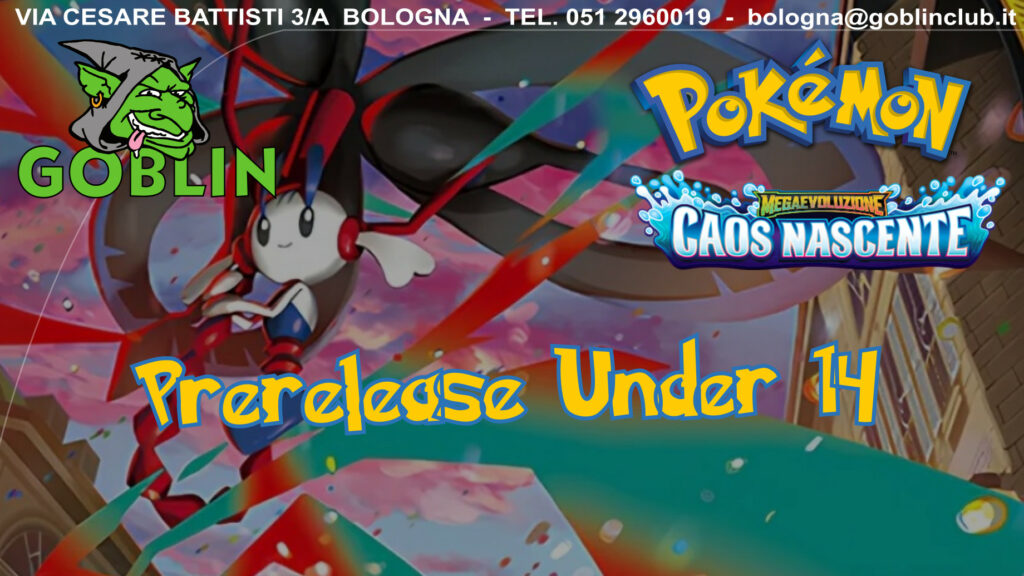 Pokémon League: Pre-Release Megaevoluzione – Caos Nascente U14