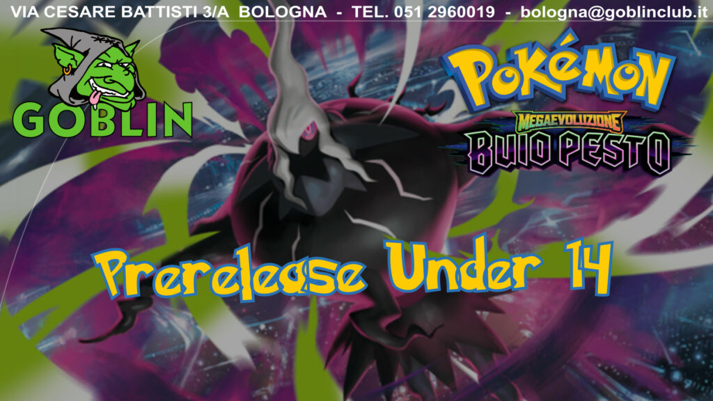 Pokémon League: Pre-Release Megaevoluzione – Buio Pesto U14